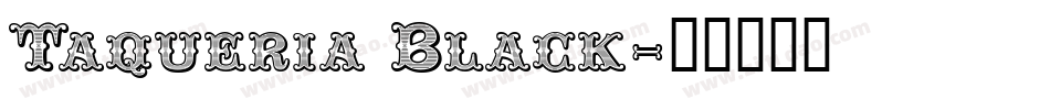 Taqueria Black字体转换